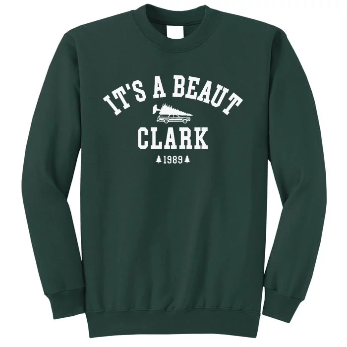 ItS A Beaut Clark Christmas Tree Funny ChristmasChristmas Gift Christmas In Tall Sweatshirt