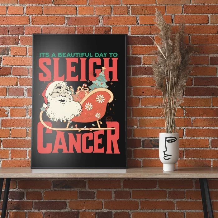 ItS A Beautiful Day To Sleigh Cancer Santa Claus Christmas Poster