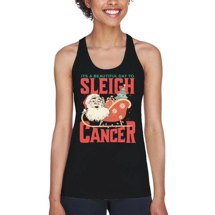 ItS A Beautiful Day To Sleigh Cancer Santa Claus Christmas Women's Racerback Tank