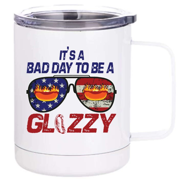 Its A Bad Day To Be A Glizzy Funny Hotdog Front & Back 12oz Stainless Steel Tumbler Cup