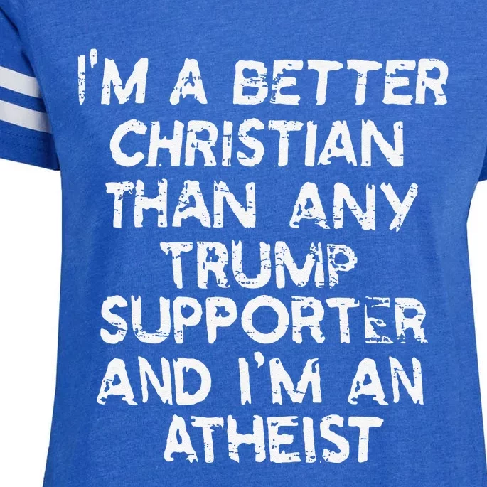 IM A Better Christian Than Any Trump Supporter And IM An Enza Ladies Jersey Football T-Shirt