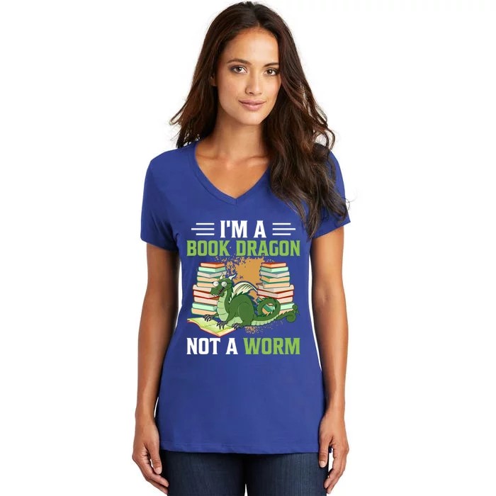 Im A Book Dragon Not A Worm Bookworm Funny Gift Women's V-Neck T-Shirt