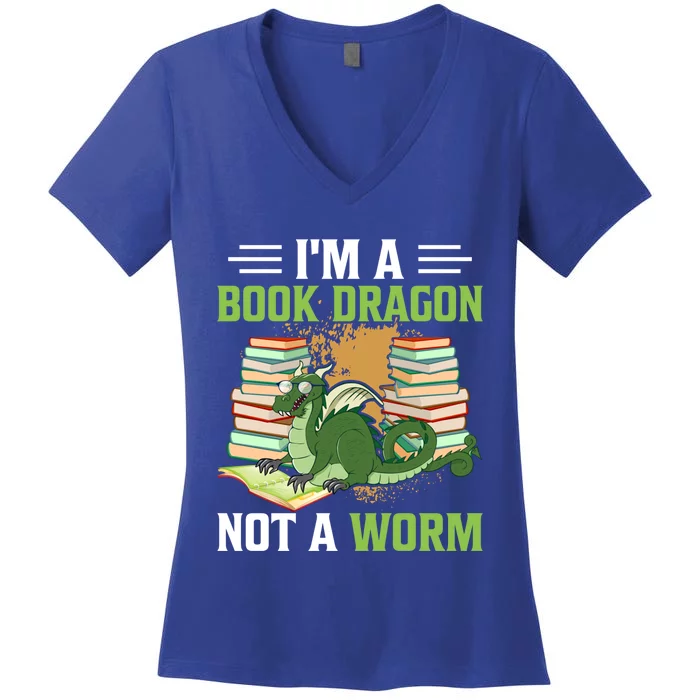 Im A Book Dragon Not A Worm Bookworm Funny Gift Women's V-Neck T-Shirt