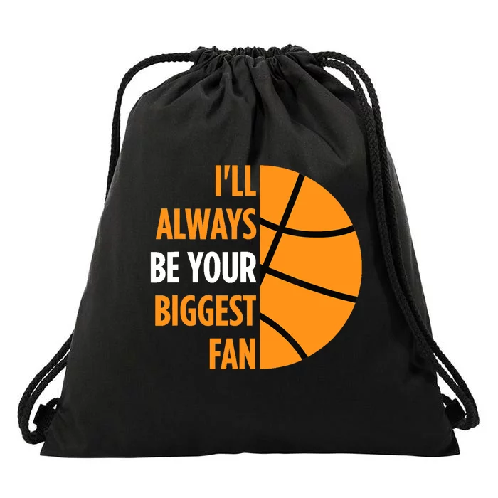 I'll Always Be Your Biggest Fan Gift for Mom Dad Basketball Drawstring Bag