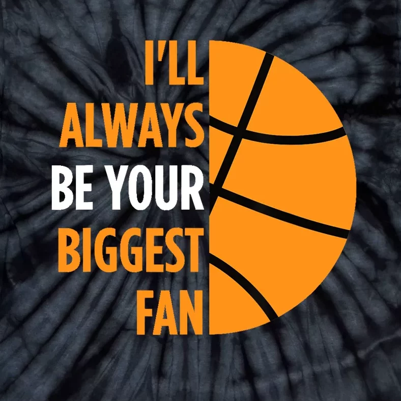 I'll Always Be Your Biggest Fan Gift for Mom Dad Basketball Tie-Dye T-Shirt