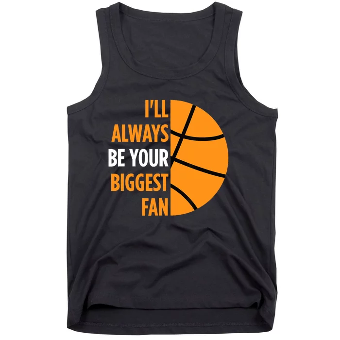 I'll Always Be Your Biggest Fan Gift for Mom Dad Basketball Tank Top