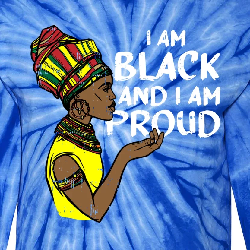 I Am Black And I Am Proud History African American Funny Gift Tie-Dye Long Sleeve Shirt