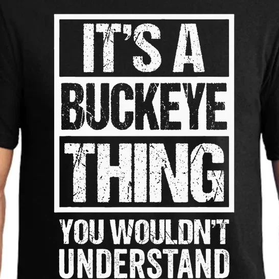 ItS A Buckeye Thing You WouldnT Understand Ohio Pajama Set