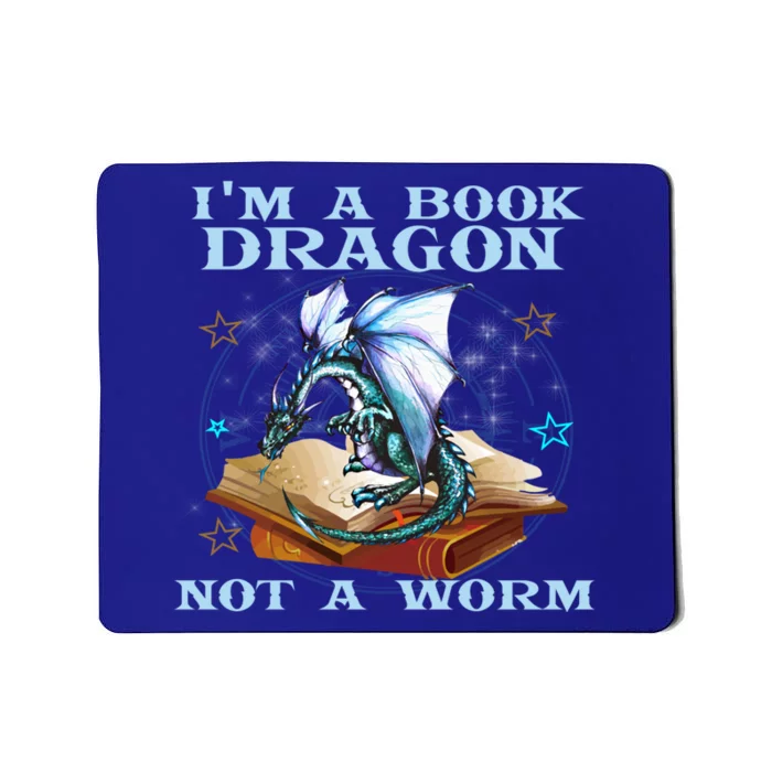 Im A Book Dragon Not A Worm Gift Funny Dragons Lovers Tee Mousepad