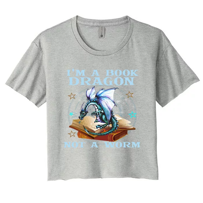 Im A Book Dragon Not A Worm Gift Funny Dragons Lovers Tee Women's Crop Top Tee