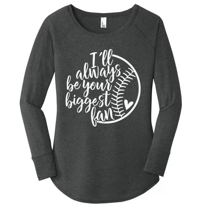 Ill Always Be Your Biggest Fan Baseball Mom Mothers Day Women's Perfect Tri Tunic Long Sleeve Shirt