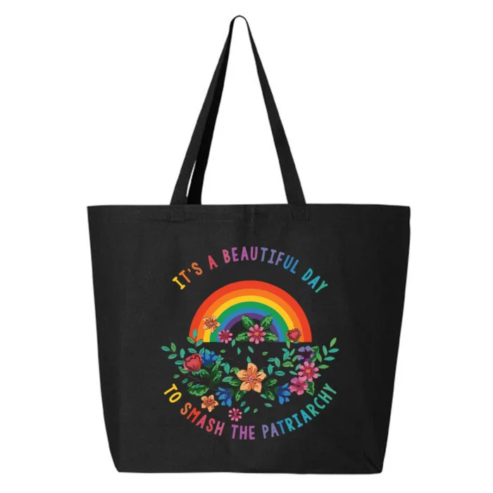 Its A Beautiful Day To Smash The Patriarchy 25L Jumbo Tote