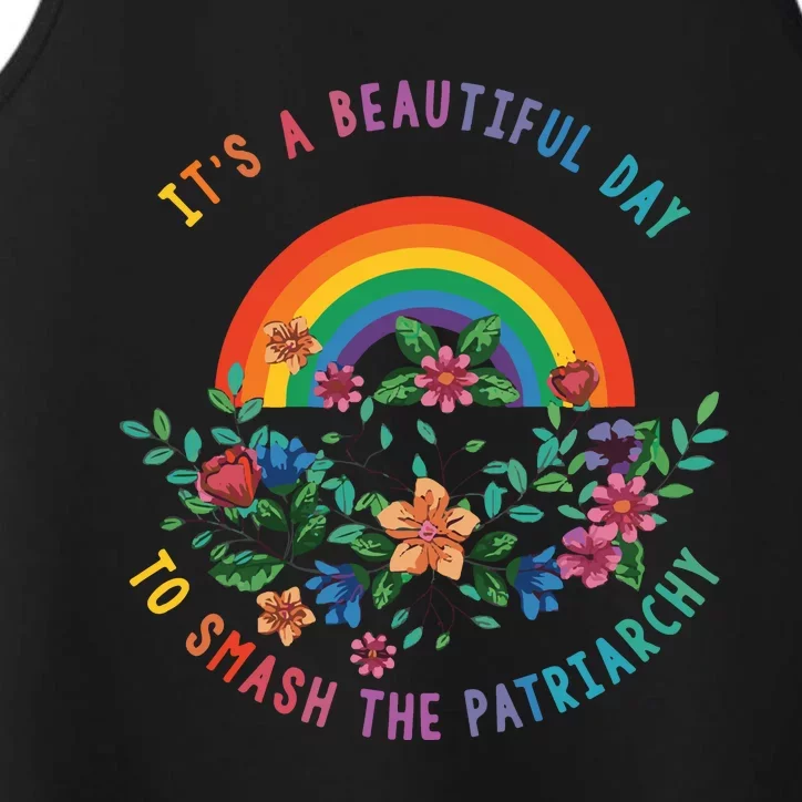 Its A Beautiful Day To Smash The Patriarchy Performance Tank