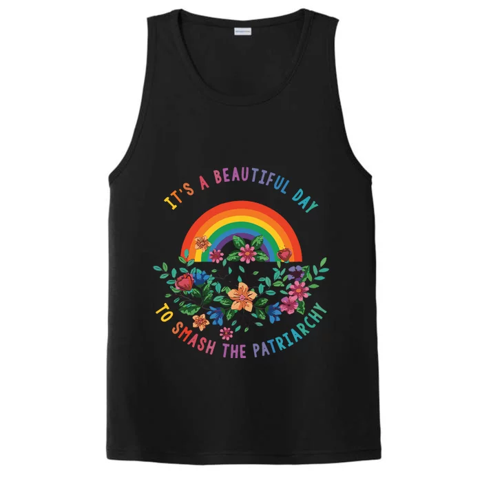 Its A Beautiful Day To Smash The Patriarchy Performance Tank