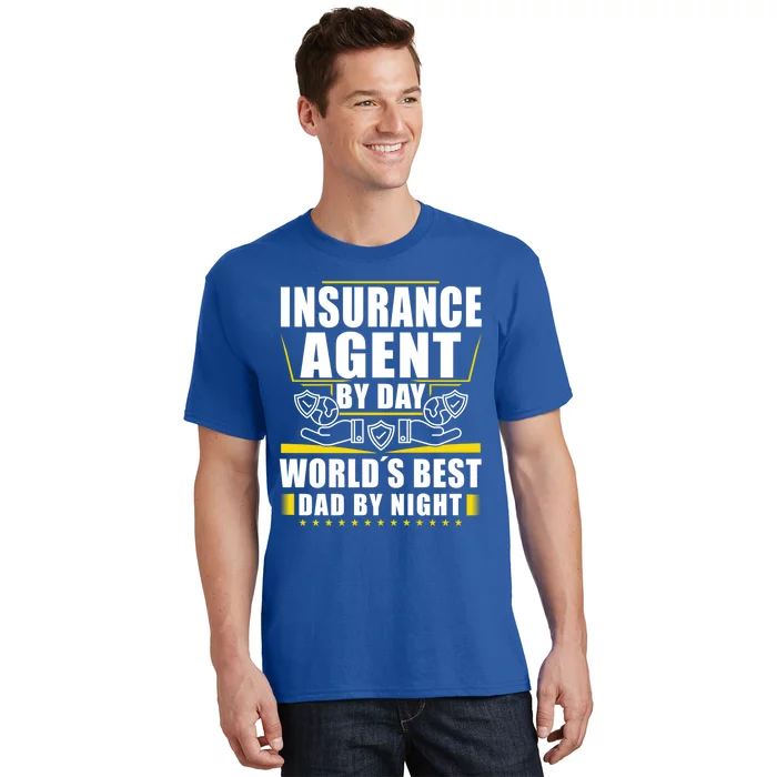 Insurance Agent By Day Dad By Night Gift Insurance Agent Gift T-Shirt