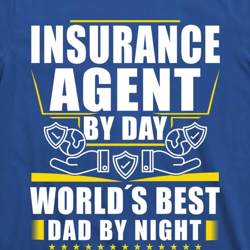 Insurance Agent By Day Dad By Night Gift Insurance Agent Gift T-Shirt