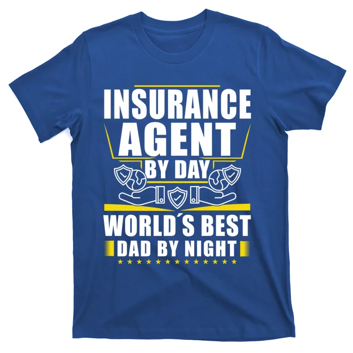 Insurance Agent By Day Dad By Night Gift Insurance Agent Gift T-Shirt