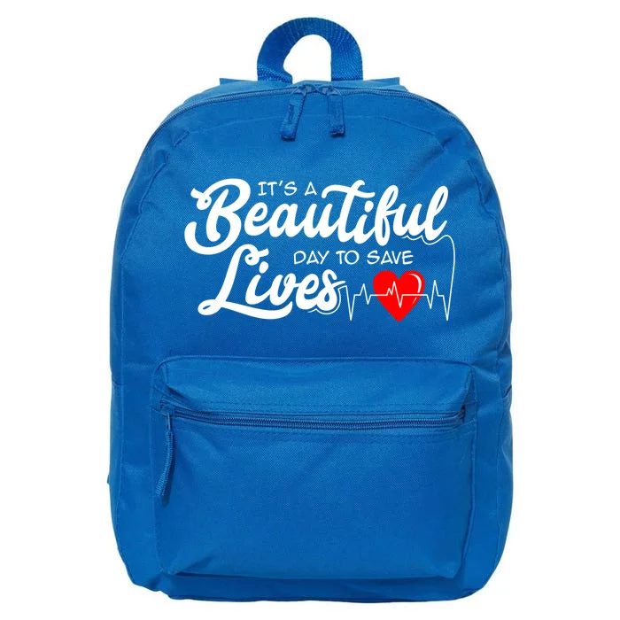 It's A Beautiful Day To Save Lives Funny Nursing Careers Great Gift 16 in Basic Backpack