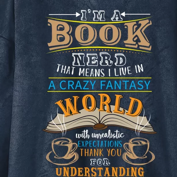 Im A Book Nerd Fantasy World Read Bookworm Gift Hooded Wearable Blanket