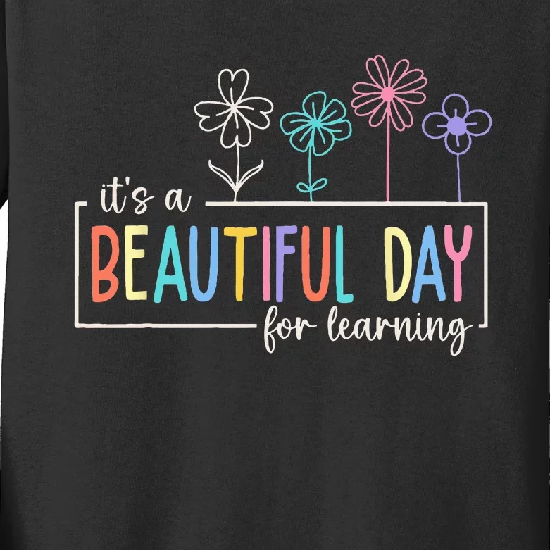 It's a Beautiful Day For Learning Teacher Students Kids Long Sleeve Shirt