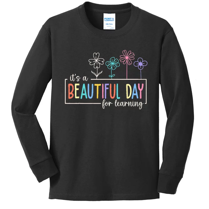 It's a Beautiful Day For Learning Teacher Students Kids Long Sleeve Shirt