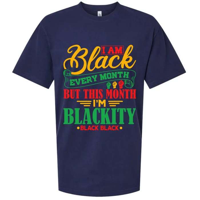 I Am Black Every Month But This Month IM Blackity Black Sueded Cloud Jersey T-Shirt