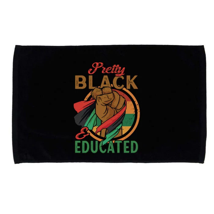 I Am Black Beautiful Pretty Black And Educated Gift Microfiber Hand Towel