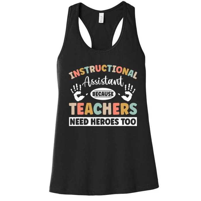 Instructional Assistant because teacher need heroes too Women's Racerback Tank