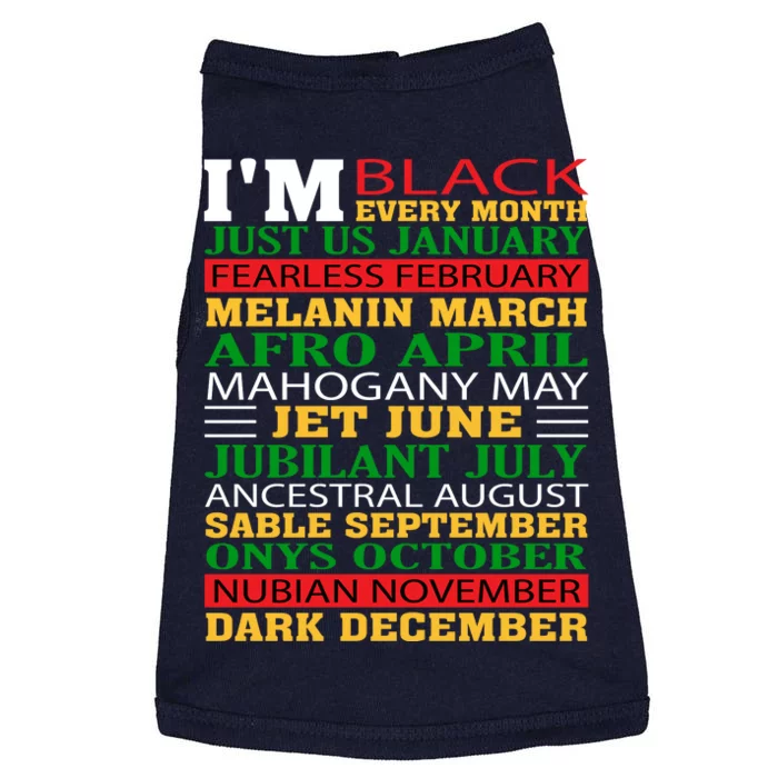 I Am Black Every Month Shirt Black History Month Doggie Tank