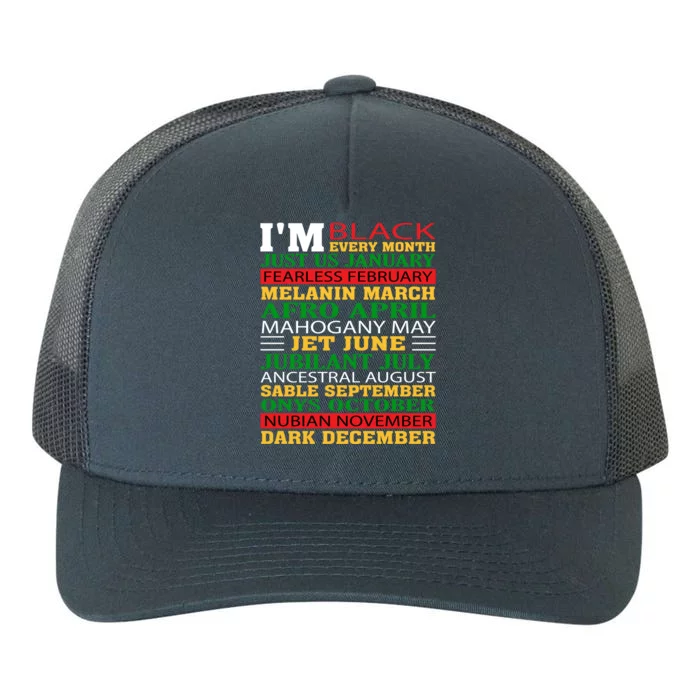 I Am Black Every Month Shirt Black History Month Yupoong Adult 5-Panel Trucker Hat