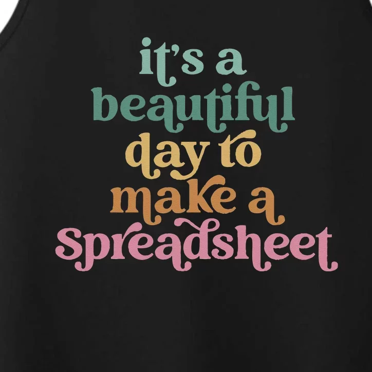 Its A Beautiful Day To Make A Spreadsheet Funny Accountant Performance Tank