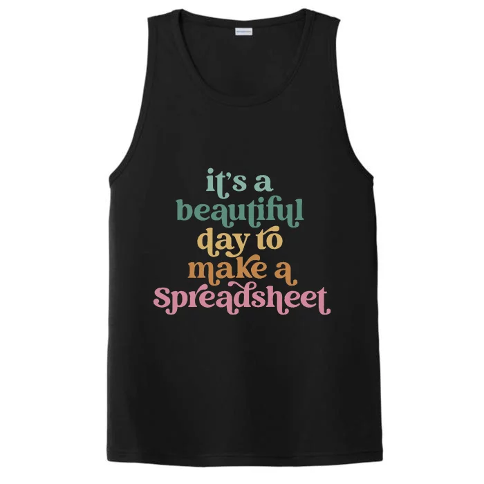 Its A Beautiful Day To Make A Spreadsheet Funny Accountant Performance Tank