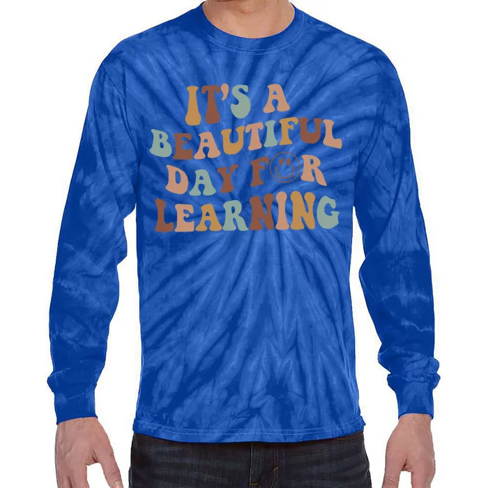 It's A Beautiful Day For Learning Teacher Vintage Gift Tie-Dye Long Sleeve Shirt