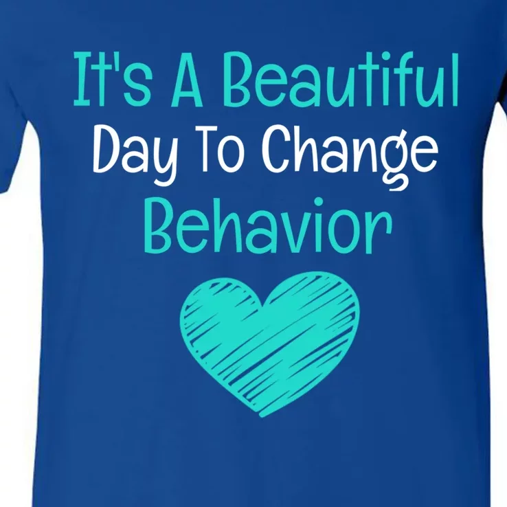 It's A Beautiful Day To Change Behavior Gift Behavior Analyst Gift V-Neck T-Shirt