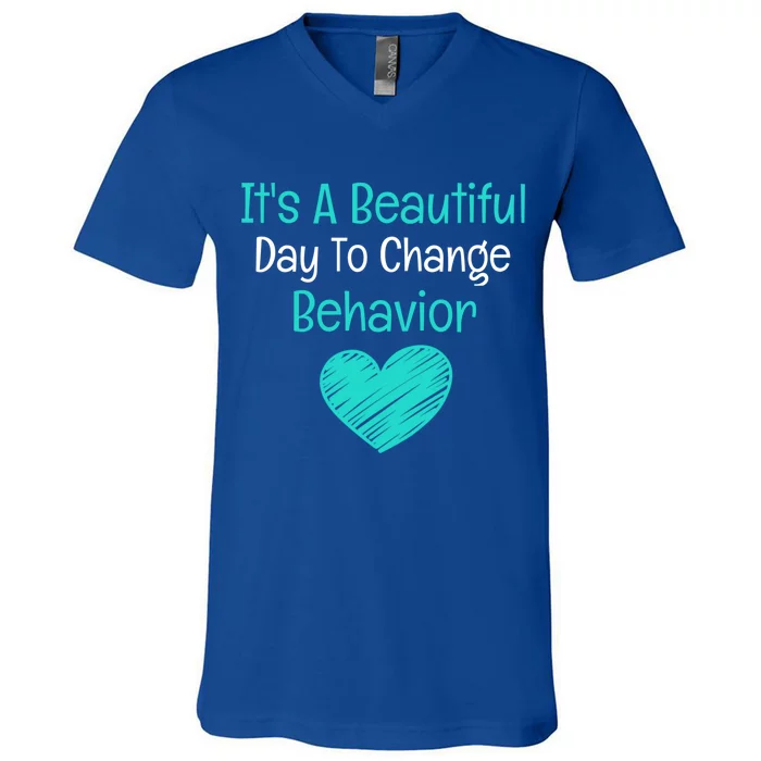 It's A Beautiful Day To Change Behavior Gift Behavior Analyst Gift V-Neck T-Shirt