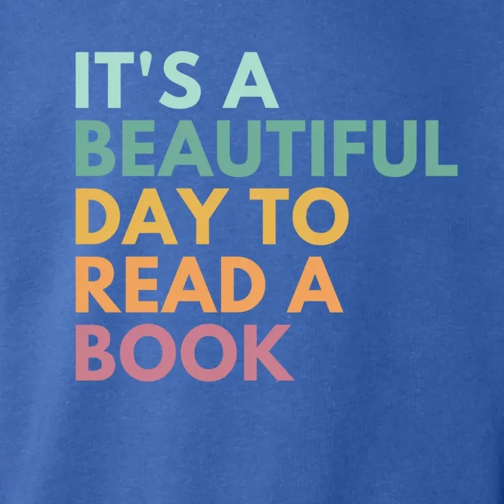 It's A Beautiful Day To Read A Book Gift Toddler Hoodie