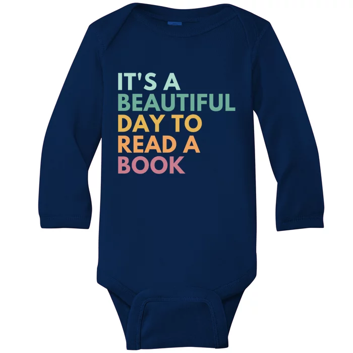 It's A Beautiful Day To Read A Book Gift Baby Long Sleeve Bodysuit