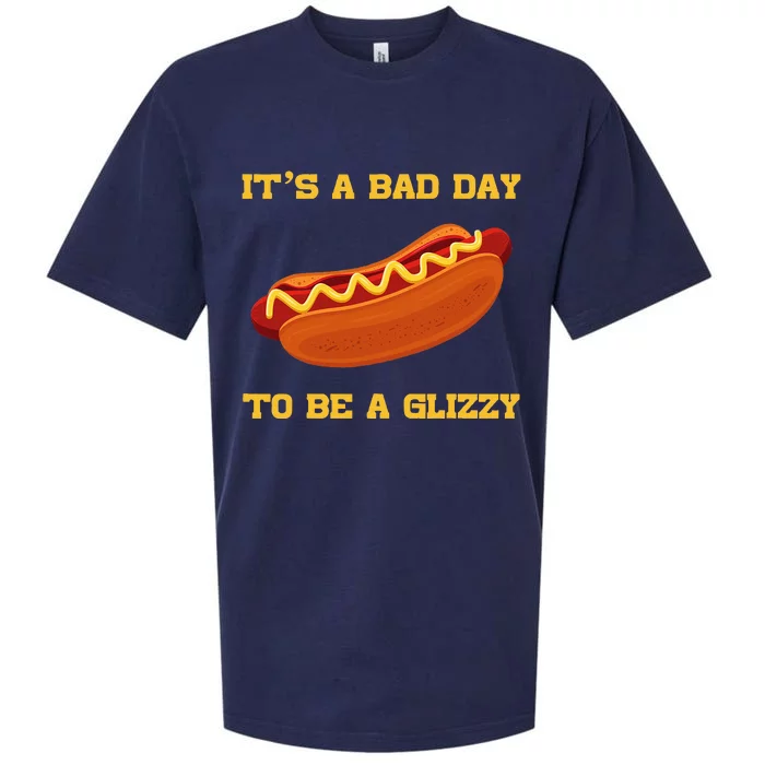 Its A Bad Day To Be A Glizzy Sueded Cloud Jersey T-Shirt