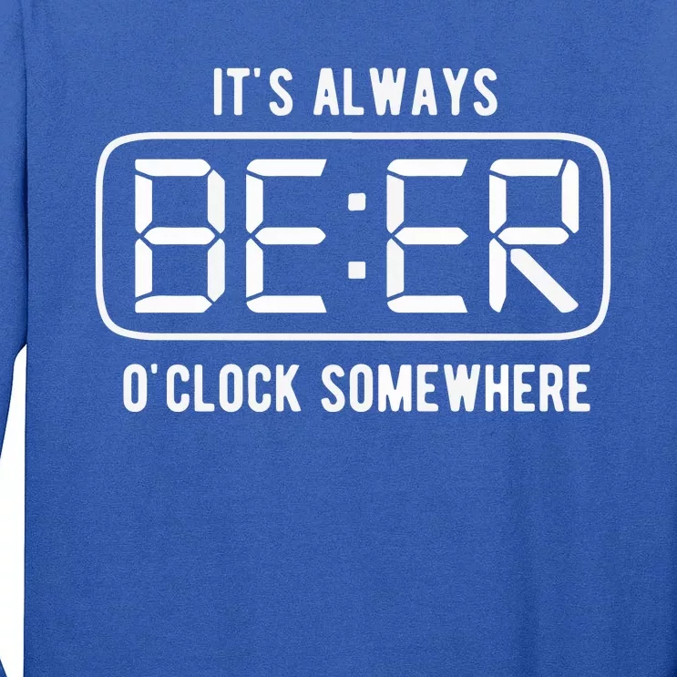 ItS Always Beer OClock Somewhere Summer Tall Long Sleeve T-Shirt