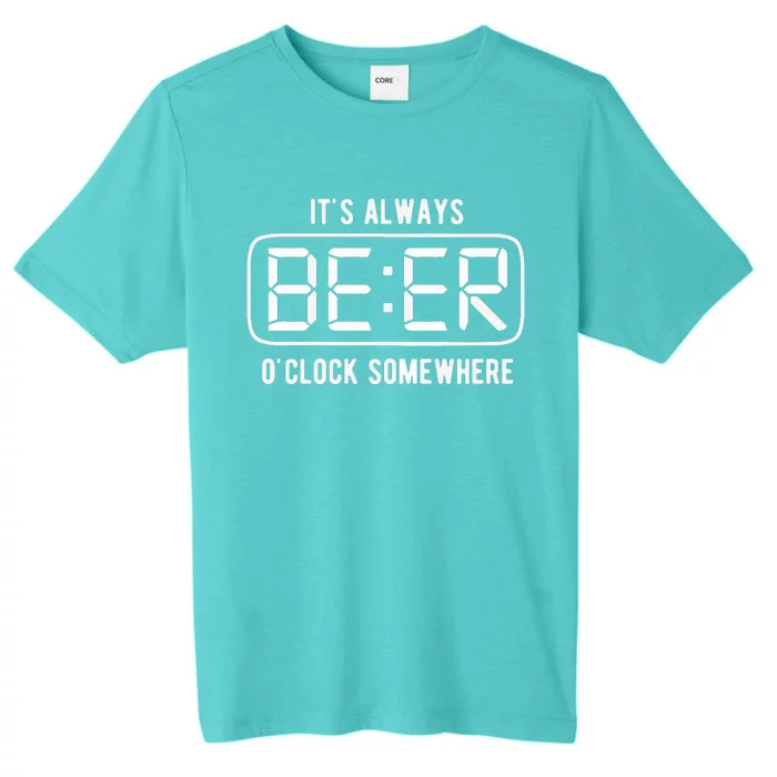 ItS Always Beer OClock Somewhere Summer ChromaSoft Performance T-Shirt