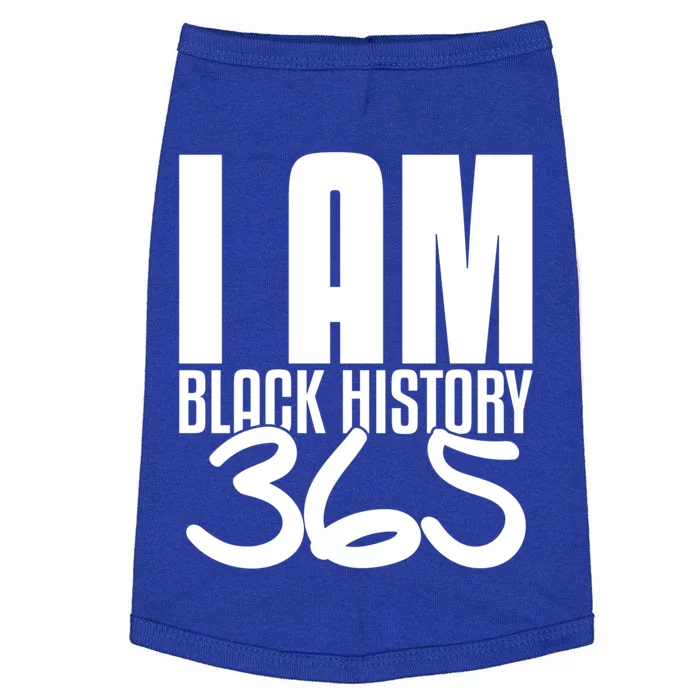 I Am Black History 365 Black Pride Cute Gift Doggie Tank