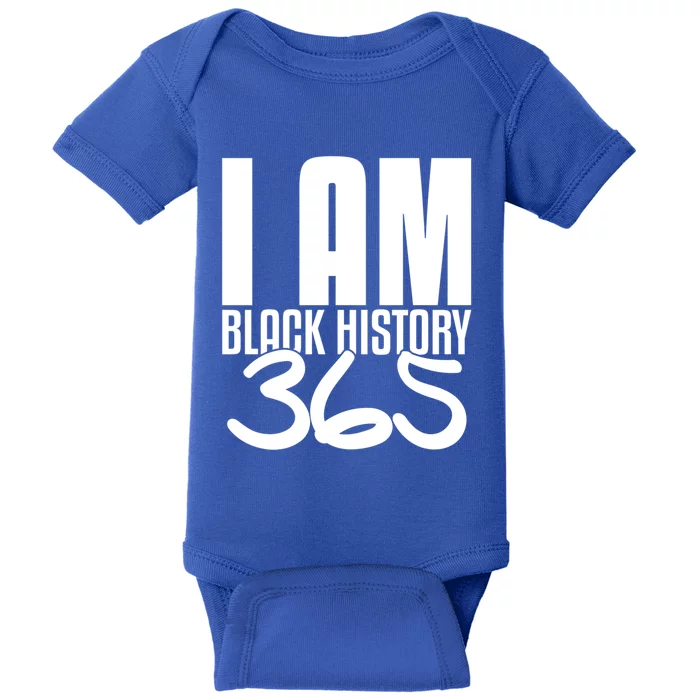 I Am Black History 365 Black Pride Cute Gift Baby Bodysuit