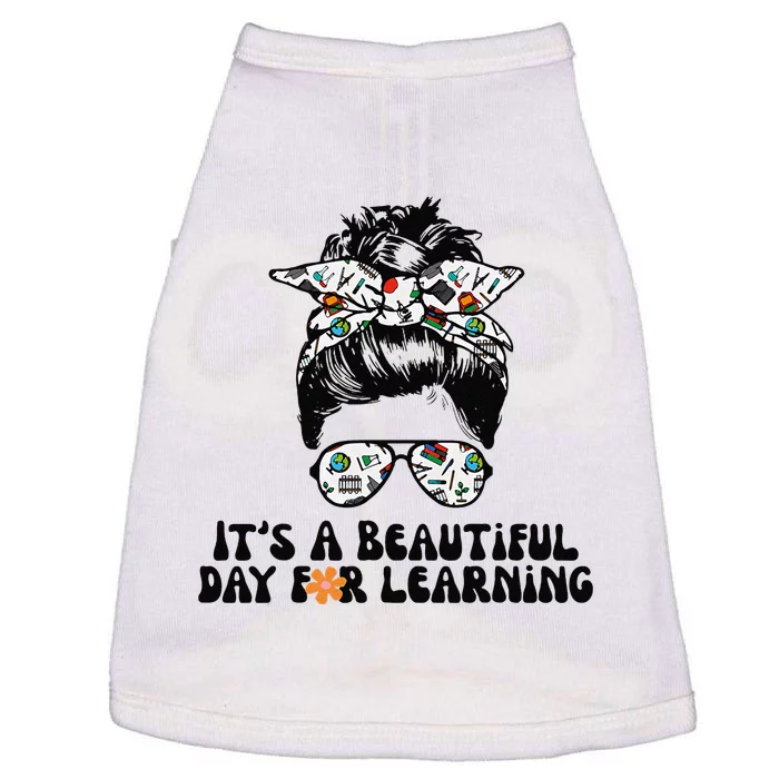 Its A Beautiful Day For Learning Messy Bun Doggie Tank