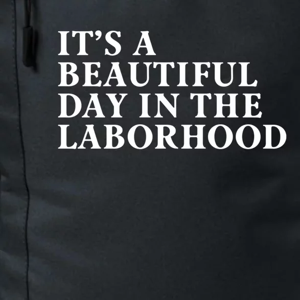 ItS A Beautiful Day In The Laborhood Labor Delivery Retro Gift Daily Commute Backpack