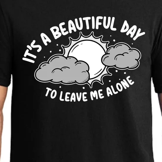 Its A Beautiful Day To Leave Me Alone Antisocial Introvert Gift Pajama Set