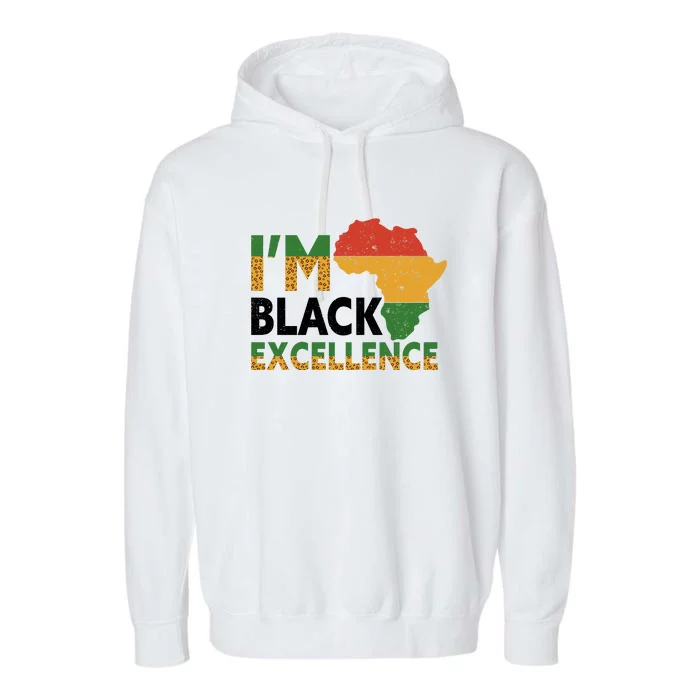 I Am Black Excellence Proud African American History Garment-Dyed Fleece Hoodie