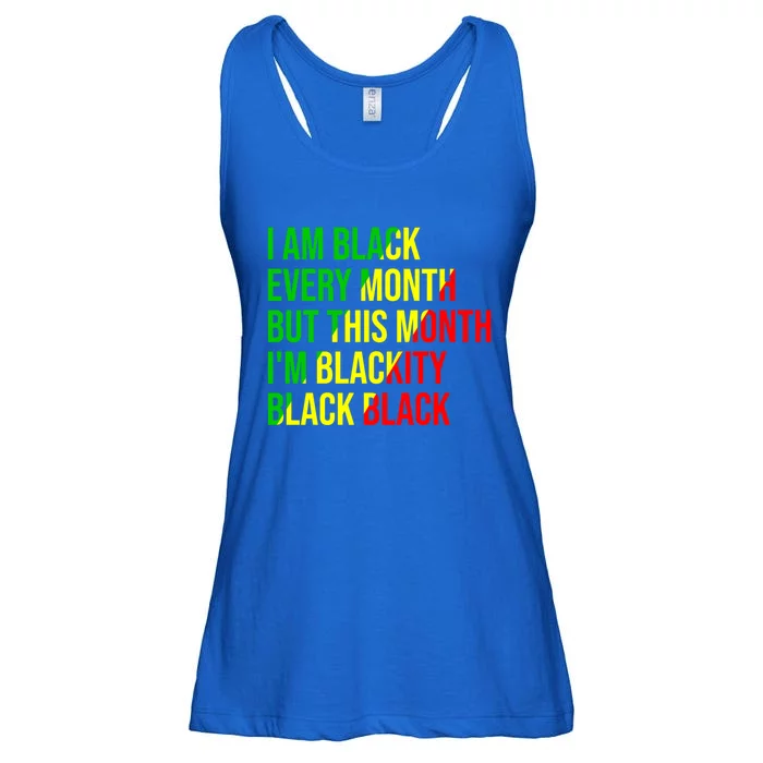 I Am Black Every Month But This Month I'm Blackity Black Gift Ladies Essential Flowy Tank