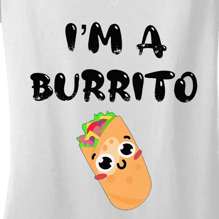 I’M A Burrito Women's V-Neck T-Shirt