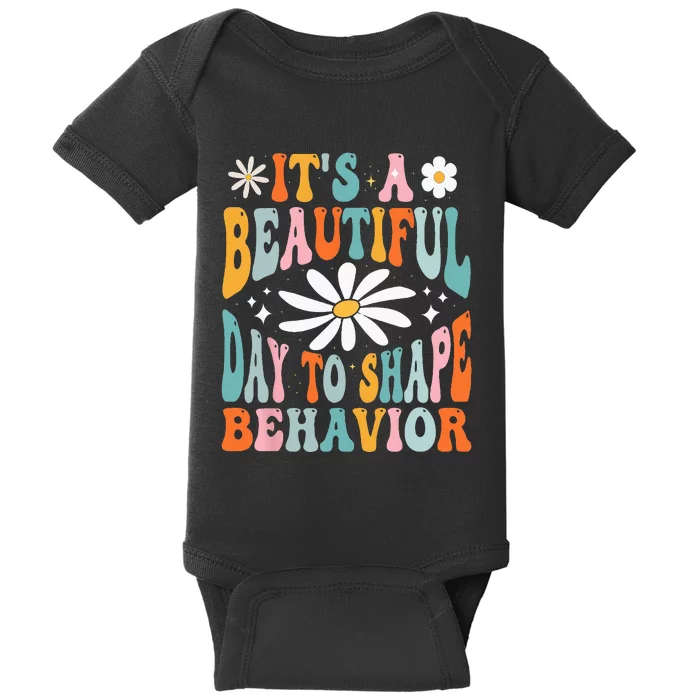 Its A Beautiful Day To Shape Behaviors Therapist Groovy Baby Bodysuit