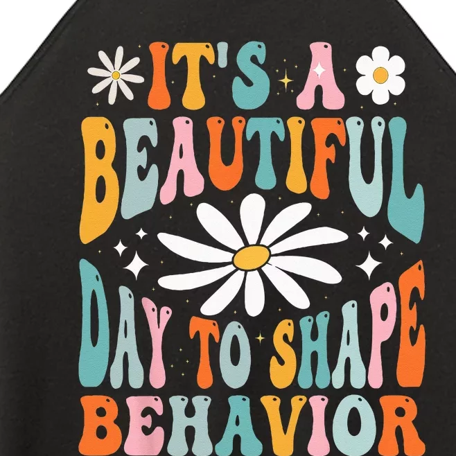 Its A Beautiful Day To Shape Behaviors Therapist Groovy Women’s Perfect Tri Rocker Tank